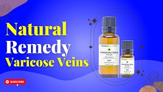 Healing Natural Oils HVARICOSE VEINS FORMULA  Varicose Veins Treatment Options [upl. by Allina]