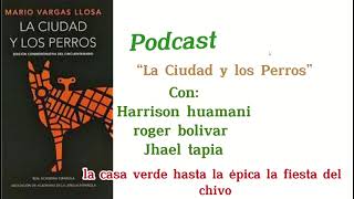 Podcast La Ciudad y los Perrosquot [upl. by Yklam]