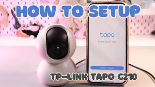 How to Setup Your TPLink Tapo C210 Everything You Need to Know [upl. by Mcfadden569]