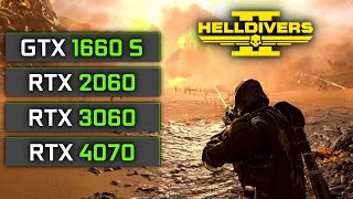 Helldivers 2  GTX 1660 Super  RTX 2060  RTX 3060  RTX 4070 [upl. by Marte]