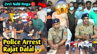 OMG😨 RAJAT DALAL ARRESTED By Police👮  1vs2 Fight Cancelled🔴  Chota Dalal aadi Nagar rajveer [upl. by Eladal592]