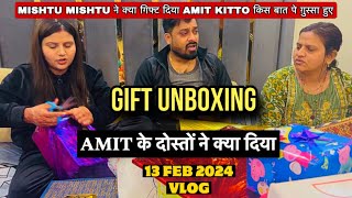 MISHTU MISHTU ने क्या गिफ्ट दिया AMIT KITTO किस बात पे ग़ुस्सा हुएVLOG1982GIFT UNBOXINGKITTO [upl. by Arenahs]