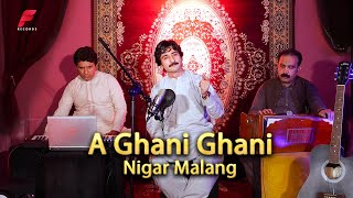 Pashto new songs 2024  A Ghani Ghani  Nigar Malang New Song  Official Music  New Pashto song [upl. by Erdnua]