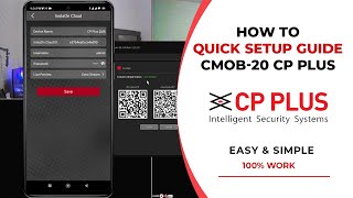 cMOB 20 CP Plus Mobile App QUICK SETUP GUIDE [upl. by Chlori]