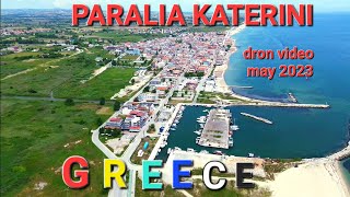 PARALIA KATERINI MAY 2023 DRON VIDEO [upl. by Haroved104]