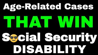 AgeRelated Conditions Cases that WIN Social Security Disability [upl. by Einnob]