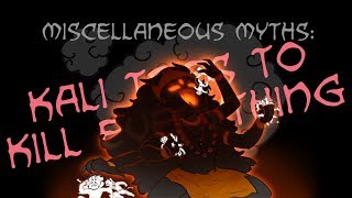 Miscellaneous Myths Kali Tries To Kill Everything [upl. by Thilda]