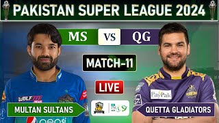 PSL LIVE  MULTAN SULTANS vs QUETTA GLADIATORS MATCH 11 LIVE COMMENTARY  MS vs QG LIVE  QG LAST OV [upl. by Icaj525]