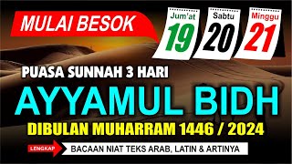 Puasa Ayyamul Bidh bulan Muharram 2024 jatuh pada tanggal  Puasa Muharram 1446 H  Kalender 2024 [upl. by Natsyrt146]