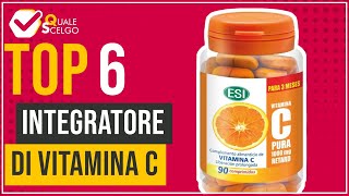 Integratore di vitamina C  Top 6  QualeScelgo [upl. by Tennies]