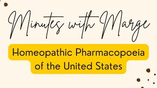 Minutes with Marge  Homeopathic Pharmacopoeia of the United States [upl. by Brittani]