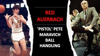 Red Auerbach I Pistol Pete Maravich Ball Handling [upl. by Letnohs]