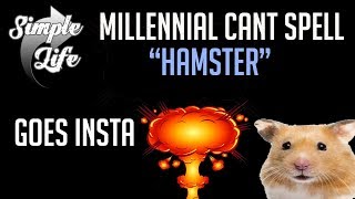 Millennial Cant Spell HamsterCompletely Goes Nuclear [upl. by Eidassac]