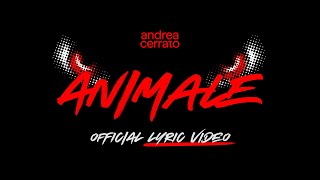 Andrea Cerrato  ANIMALE Official lyric video [upl. by Llerrehs]