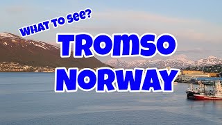 Explore Tromso Norway Best sights to see [upl. by Hammel]