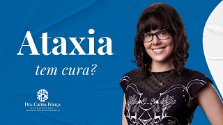 Ataxia tem cura [upl. by Korten]