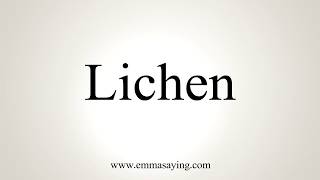 How To Pronounce Lichen [upl. by Jezrdna]