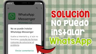 No Se Puede INSTALAR WHATSAPP MESSENGER  Como solucionarlo ✅ [upl. by Notgnirrac]