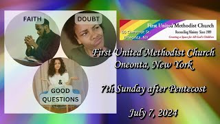 First UMC Oneonta NY Livestream 7724 1030 am 7th Sunday after Pentecost [upl. by Fortunna]