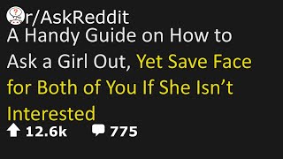 askreddit How to Ask Girl OutYet Save Face for Both of u If She Isn’t Interested reddit dating [upl. by Annoik]