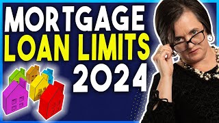 Mortgage Loan Limits in 2024 [upl. by Amees]