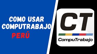 Como Usar COMPUTRABAJO y Conseguir Empleo [upl. by Eelyek]