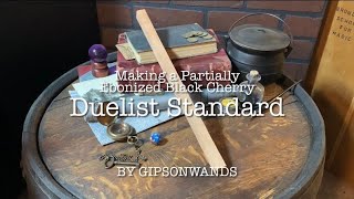 Making a Partially Ebonized Black Cherry Duelist Standard [upl. by Rainah]