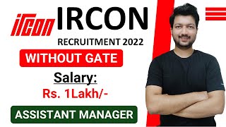 IRCON Recruitment 2022  Assistant Manager Posts  Salary Rs1Lakh  Latest Jobs 2022 [upl. by Akibma602]