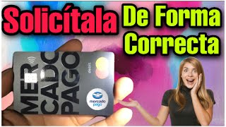 Como Solicitar la Tarjeta Mercado Pago de Forma Correcta 2022  LA MEJOR TARJETA [upl. by Johnsten639]