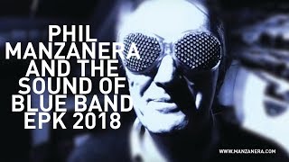 Phil Manzanera  The Sound Of Blue Band  EPK [upl. by Haibot533]