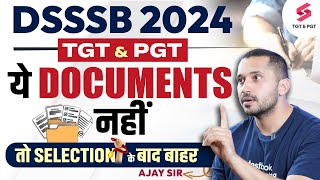 DSSSB 2024 TGTPGT Important Document  DSSSB Vacancy 2024  DSSSB Update  Ajay Sir [upl. by Leelaj]