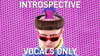 Oliver Tree  Introspective Acapella  Vocals Only [upl. by Stuart]