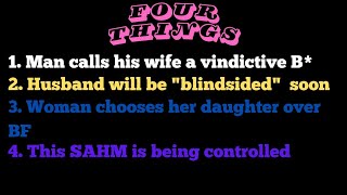 4 Things Man calls his wife a vindictive B Husband will be blindsided Woman sides with daughter [upl. by Maroney]