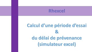 Calcul de la période dessai et du délai de prévenance Simulateur Rhexcel [upl. by Ttergram]