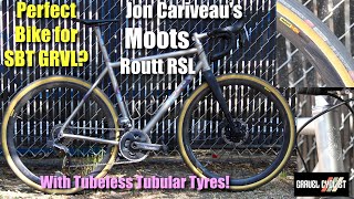 Perfect Bike for SBT GRVL Jon Cariveaus Moots Routt RSL with Tubeless Tubular Tires [upl. by Aisilef]