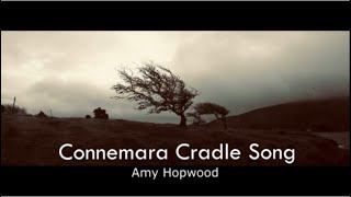 TRADITIONAL IRISH LULLABY  Connemara Cradle Song  Amy Hopwood [upl. by Enaid]