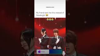 My friend send me this Insted of Goodnight 😂😭 ytshorts kpop meme funny fyp korea [upl. by Pani]