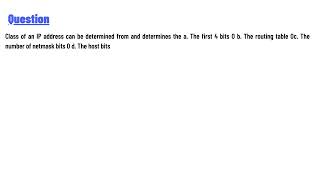 Class of an IP address can be determined from and determines the [upl. by Lleruj135]