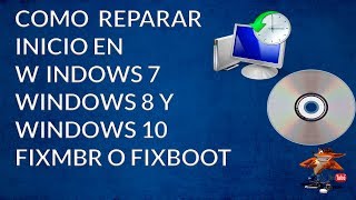 Como Reparar Arranque De Windows 7 Windows 8 Y Windows 10 Fixmbr O Fixboot [upl. by Komsa]