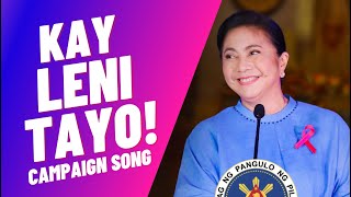 KAY LENI TAYO  Campaign Song  LENI ROBREDO for PRESIDENT  Music Video  LetLeniLead2022 [upl. by Aubrey]