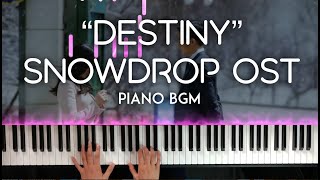 Destiny  Snowdrop 설강화 OST Piano BGM cover 30MINUTE LOOP  sheet music [upl. by Larrej551]