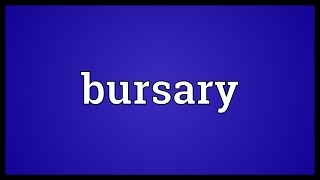 Bursary Meaning [upl. by Ury]