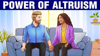 The Power of Altruism – Why Helping Others Helps You [upl. by Lemmie]