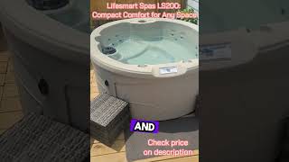 Lifesmart Spas LS200 Compact Comfort for Any Space hottubreview [upl. by Socrates]