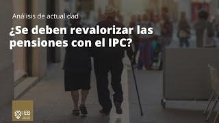 ¿Se deben revalorizar las pensiones con el IPC [upl. by Eeral]