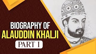 Biography of Alauddin Khalji Was he a bad and cruel ruler for India Know all about him Part 1 [upl. by Fabian]