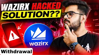 Wazirx HACK Solution ✅  Wazirx will Give Withdrawl   Wazirx News Today [upl. by Irrehs]