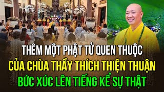 Thêm một chị Phật tử trong chùa của sư Thích Thiện Thuận bức xúc lên tiếng chia sẻ sự thật [upl. by Smiga]