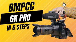 Blackmagic Pocket Cinema Camera 6K Pro Complete Overview and Tutorial [upl. by Cain341]