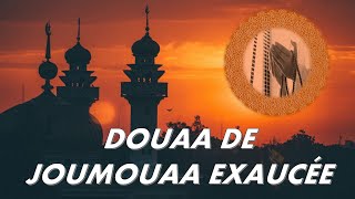 DOUAA COMPLÈTE DE JOUMOUAA EXAUCÉE  A ÉCOUTER CHAQUE VENDREDI AVEC BONNE INTENTION [upl. by Ecirtnom]